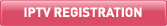 IPTV Registration