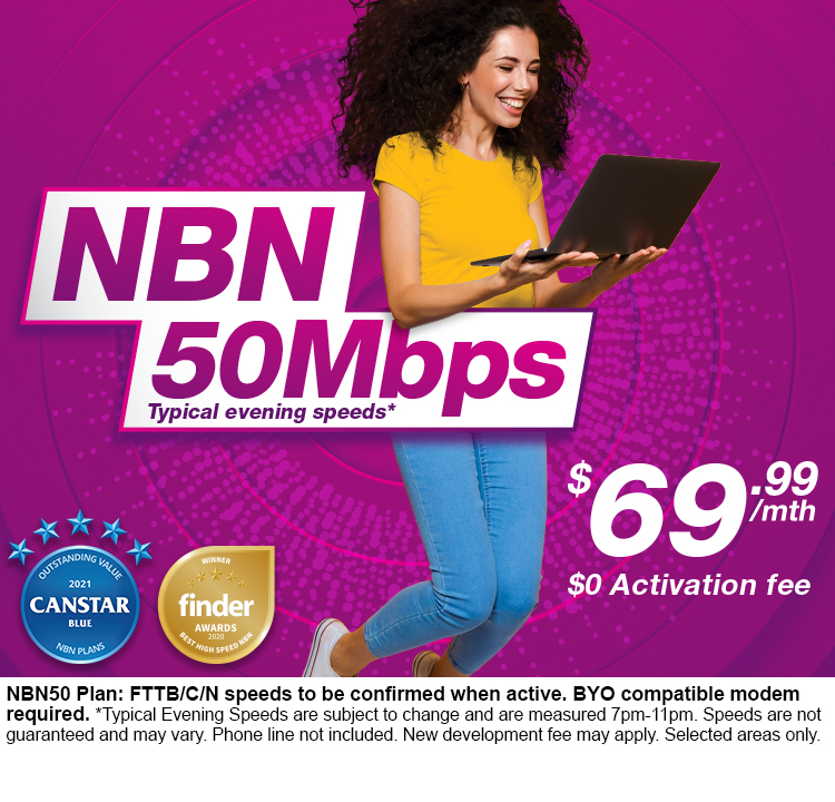 Go fast with TPG NBN50, NBN Plan Go fast with TPG NBN50, $69.99/mth