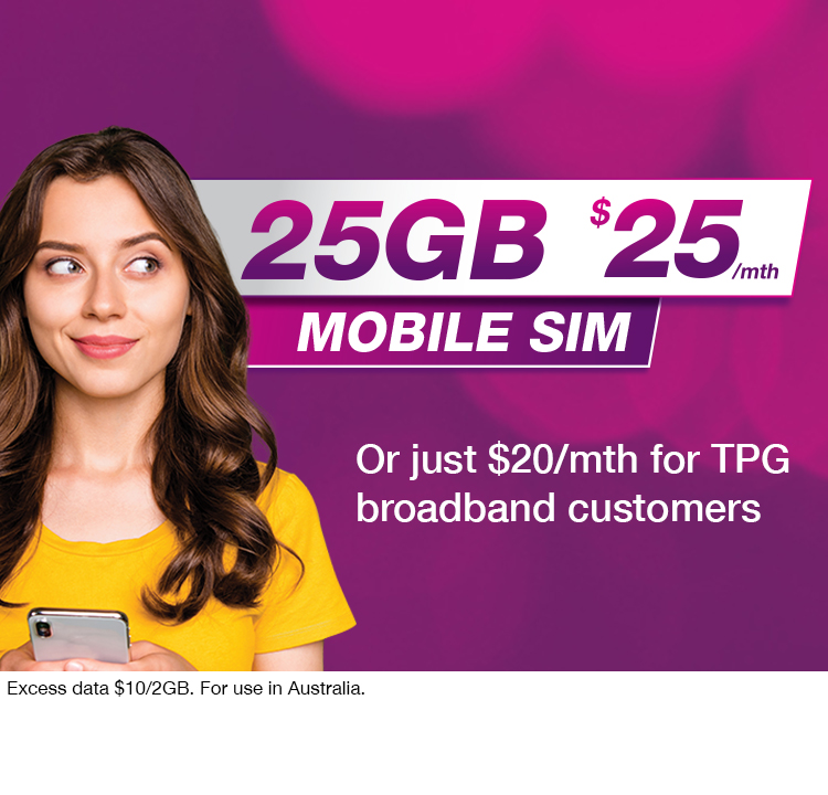 TPG Mobile 25GB SIM Only Plan